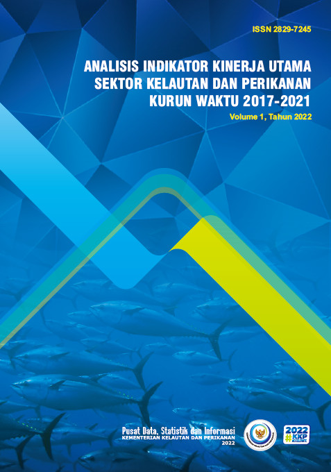 Analisis Indikator Kinerja Utama Sektor Kelautan dan Perikanan Kurun Waktu 2017-2021